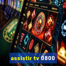 assistir tv 0800